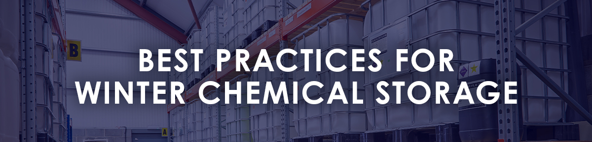 Best Practices for Winter Chemical Storage